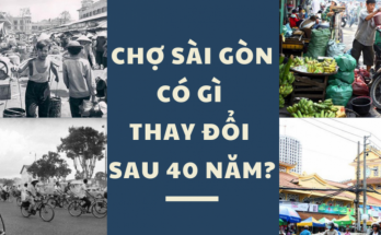 Chợ Sài Gòn xưa và nay