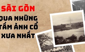 những tấm ảnh cổ xưa nhất về Sài Gòn của 150 năm trước