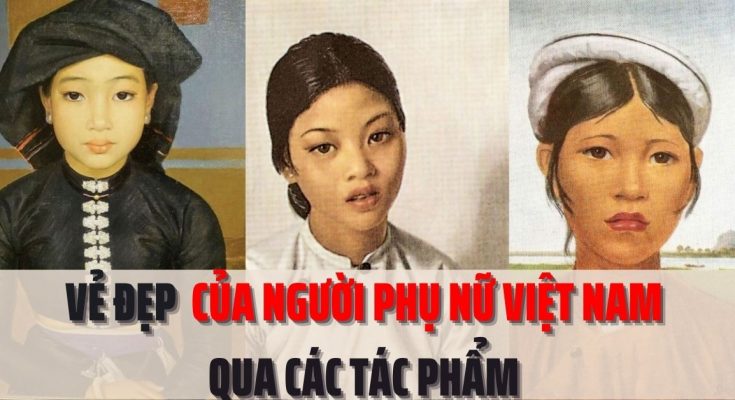 Lặng ngắm vẻ đẹp của phụ nữ Việt Nam qua các bức tranh cổ